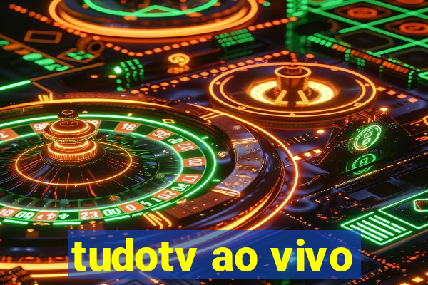 tudotv ao vivo